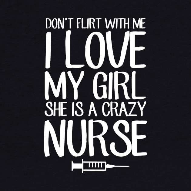 Don't flirt with me I love my girl she is a crazy nurse by captainmood